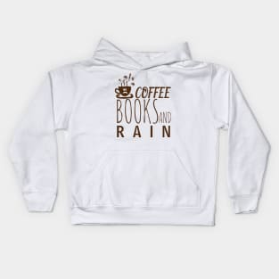 Coffee Books and Rain Kids Hoodie